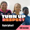 Turn up Respect – Kayin Ipikazil